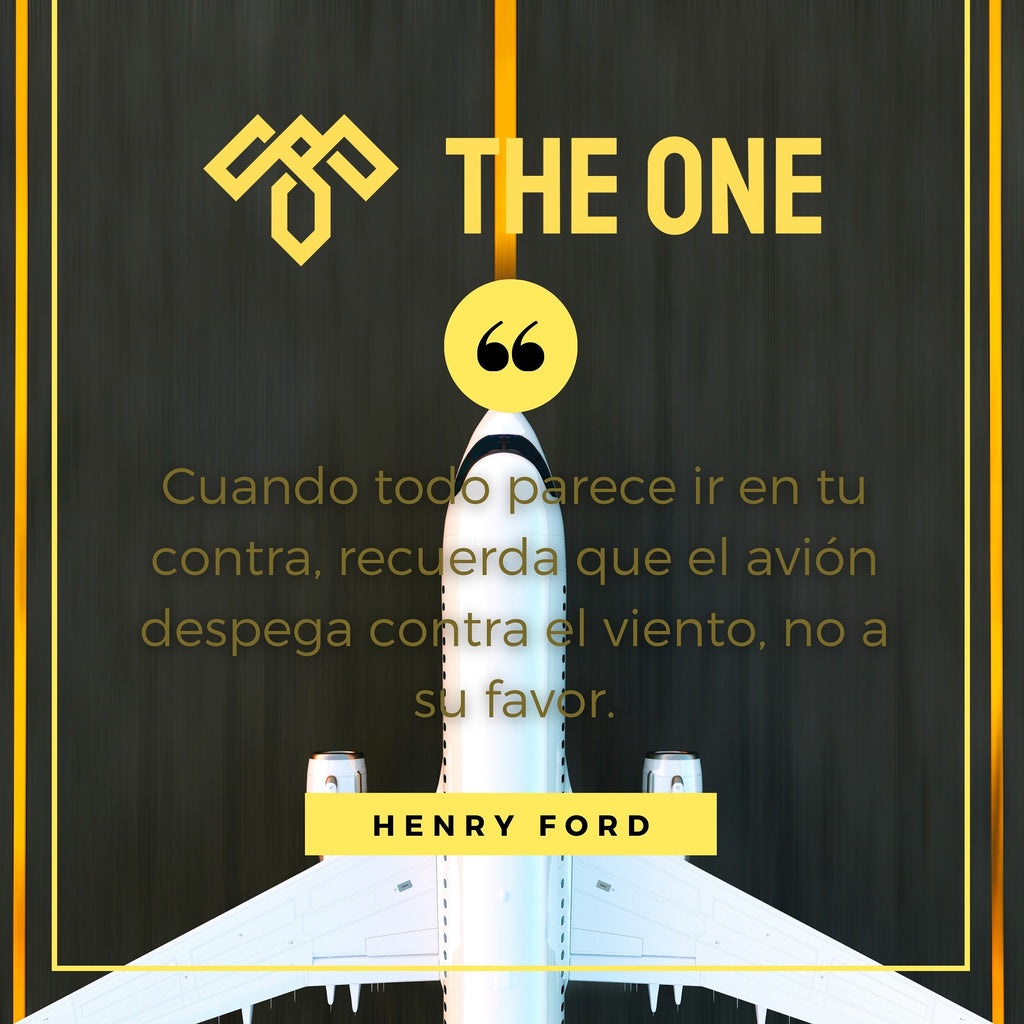 "Cuando todo parece ir en tu contra, recuerda que el avión despega contra el viento, no a su favor." - Henry Ford